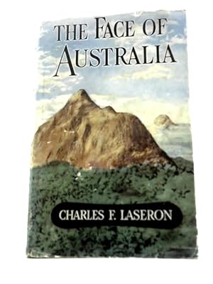 Seller image for The Face of Australia: the Shaping of a Continent for sale by World of Rare Books