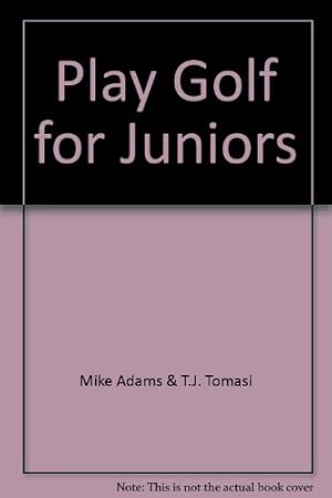 Image du vendeur pour Play Golf for Juniors mis en vente par WeBuyBooks