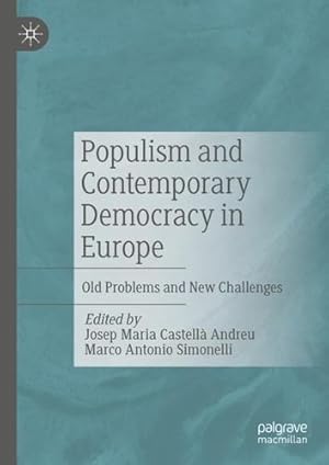 Imagen del vendedor de Populism and Contemporary Democracy in Europe: Old Problems and New Challenges [Hardcover ] a la venta por booksXpress