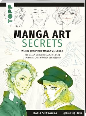 Bild des Verkufers fr Manga Art Secrets. Werde zum Profi-Manga-Zeichner Mit vielen Geheimnissen, die dein zeichnerisches Knnen verbessern zum Verkauf von primatexxt Buchversand