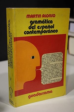 Gramática del español contemporáneo. El lenguaje del hombre de hoy actualizado con autoridades de...