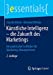 Seller image for K ¼nstliche Intelligenz â   die Zukunft des Marketings: Ein praktischer Leitfaden f ¼r Marketing-ManagerInnen (essentials) (German Edition) [Soft Cover ] for sale by booksXpress