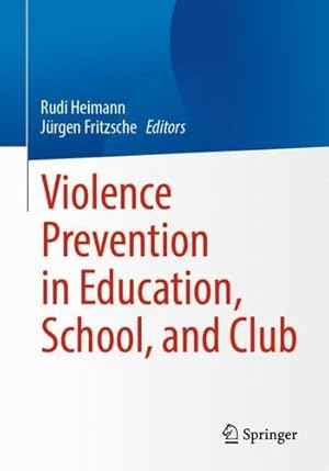 Bild des Verkufers fr Violence Prevention in Education, School, and Club [Paperback ] zum Verkauf von booksXpress