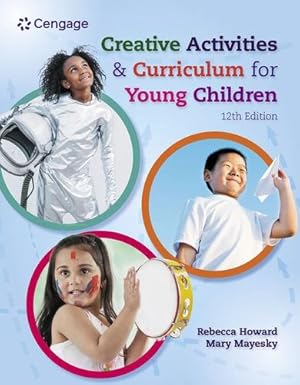 Seller image for Creative Activities and Curriculum for Young Children (MindTap Course List) by Howard, Rebecca, Mayesky, Mary [Paperback ] for sale by booksXpress