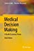 Seller image for Medical Decision Making: A Health Economic Primer by Felder, Stefan, Mayrhofer, Thomas [Hardcover ] for sale by booksXpress