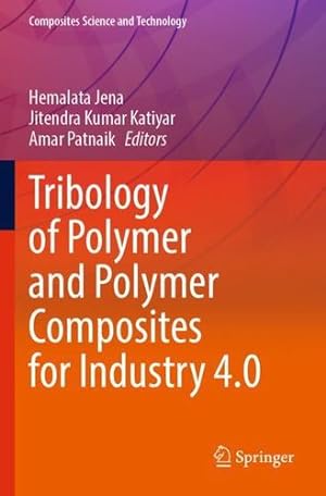 Seller image for Tribology of Polymer and Polymer Composites for Industry 4.0 (Composites Science and Technology) [Paperback ] for sale by booksXpress