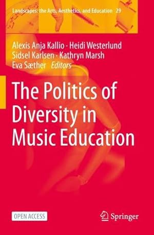 Seller image for The Politics of Diversity in Music Education (Landscapes: the Arts, Aesthetics, and Education) [Paperback ] for sale by booksXpress