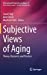 Immagine del venditore per Subjective Views of Aging: Theory, Research, and Practice (International Perspectives on Aging, 33) [Hardcover ] venduto da booksXpress