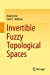 Seller image for Invertible Fuzzy Topological Spaces [Soft Cover ] for sale by booksXpress