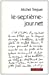Immagine del venditore per le-septième-jour.net [FRENCH LANGUAGE - Soft Cover ] venduto da booksXpress