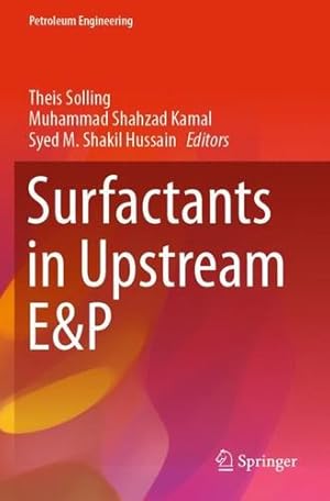 Seller image for Surfactants in Upstream E&P (Petroleum Engineering) [Paperback ] for sale by booksXpress