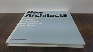 Seller image for New Architects: A Guide to Britains Best Young Architectural Practices (Architecture Foundation) for sale by BoundlessBookstore