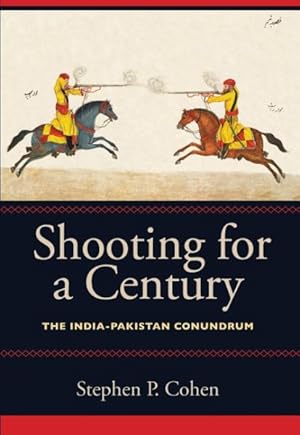 Seller image for Shooting for a Century : The India-pakistan Conundrum for sale by GreatBookPrices