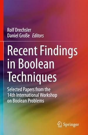 Seller image for Recent Findings in Boolean Techniques: Selected Papers from the 14th International Workshop on Boolean Problems [Paperback ] for sale by booksXpress