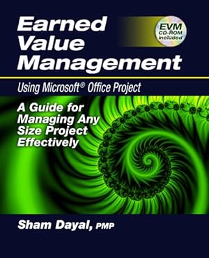 Imagen del vendedor de Earned Value Management Using Microsoft Office Project : A Guide for Managing Any Size Project Effectively a la venta por GreatBookPrices