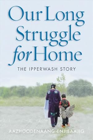 Immagine del venditore per Our Long Struggle for Home : The Ipperwash Story venduto da GreatBookPrices