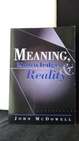 Meaning, knowledge & reality.