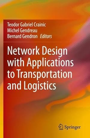 Image du vendeur pour Network Design with Applications to Transportation and Logistics [Paperback ] mis en vente par booksXpress