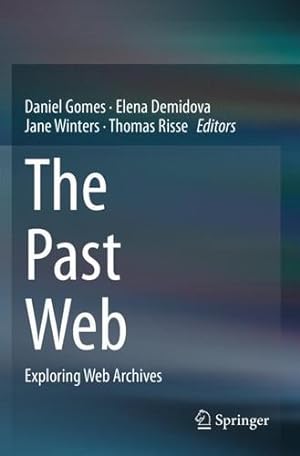 Seller image for The Past Web: Exploring Web Archives [Paperback ] for sale by booksXpress