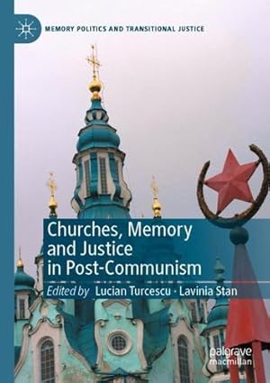 Imagen del vendedor de Churches, Memory and Justice in Post-Communism (Memory Politics and Transitional Justice) [Paperback ] a la venta por booksXpress