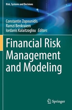Image du vendeur pour Financial Risk Management and Modeling (Risk, Systems and Decisions) [Paperback ] mis en vente par booksXpress