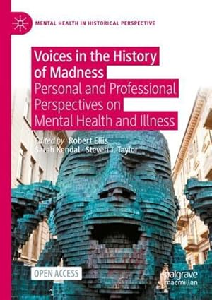 Immagine del venditore per Voices in the History of Madness: Personal and Professional Perspectives on Mental Health and Illness (Mental Health in Historical Perspective) [Paperback ] venduto da booksXpress