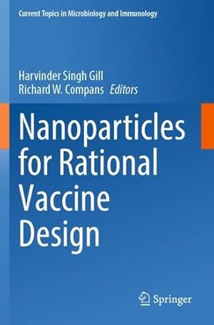 Seller image for Nanoparticles for Rational Vaccine Design (Current Topics in Microbiology and Immunology, 433) [Paperback ] for sale by booksXpress