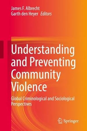 Seller image for Understanding and Preventing Community Violence: Global Criminological and Sociological Perspectives [Hardcover ] for sale by booksXpress