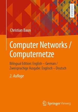 Seller image for Computer Networks / Computernetze: Bilingual Edition: English â   German / Zweisprachige Ausgabe: Englisch â   Deutsch (German and English Edition) by Baun, Christian [Paperback ] for sale by booksXpress