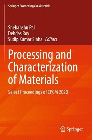 Seller image for Processing and Characterization of Materials: Select Proceedings of CPCM 2020 (Springer Proceedings in Materials, 13) [Paperback ] for sale by booksXpress