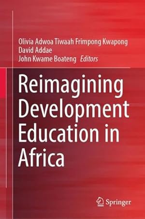 Imagen del vendedor de Reimagining Development Education in Africa [Hardcover ] a la venta por booksXpress