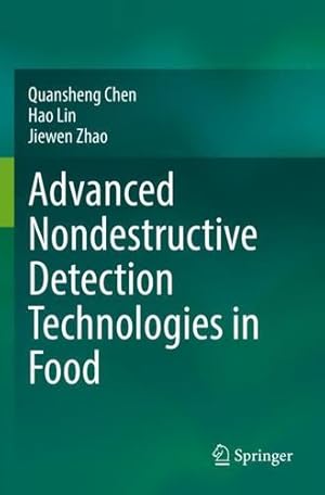 Bild des Verkufers fr Advanced Nondestructive Detection Technologies in Food by Chen, Quansheng, Lin, Hao, Zhao, Jiewen [Paperback ] zum Verkauf von booksXpress