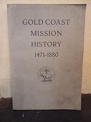 Seller image for Gold Coast Mission History 1471-1880 for sale by Temple Bar Bookshop