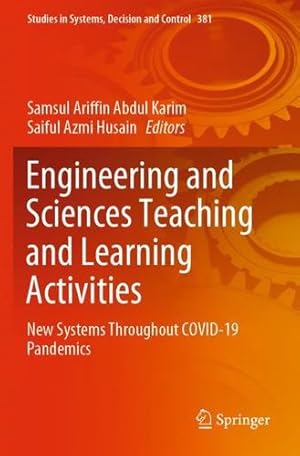 Immagine del venditore per Engineering and Sciences Teaching and Learning Activities: New Systems Throughout COVID-19 Pandemics (Studies in Systems, Decision and Control, 381) [Paperback ] venduto da booksXpress