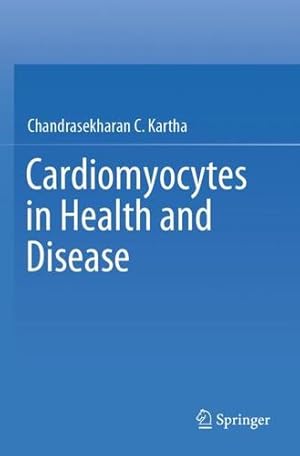 Seller image for Cardiomyocytes in Health and Disease by Kartha, Chandrasekharan C. [Paperback ] for sale by booksXpress