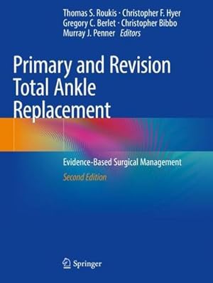 Seller image for Primary and Revision Total Ankle Replacement: Evidence-Based Surgical Management [Paperback ] for sale by booksXpress