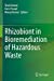 Image du vendeur pour Rhizobiont in Bioremediation of Hazardous Waste [Paperback ] mis en vente par booksXpress