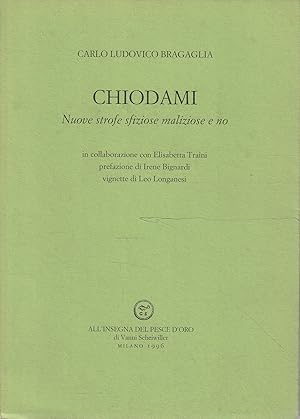 Chiodami. Nuove strofe sfiziose maliziose e no di Carlo Ludovico Bragaglia