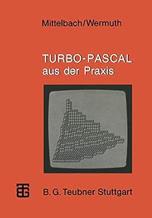 Seller image for Turbo-Pascal aus der Praxis (XMicrocomputer-Praxis) for sale by WeBuyBooks