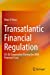 Seller image for Transatlantic Financial Regulation: US-EU Cooperation During the 2008 Financial Crisis by O'Shea, Peter [Paperback ] for sale by booksXpress
