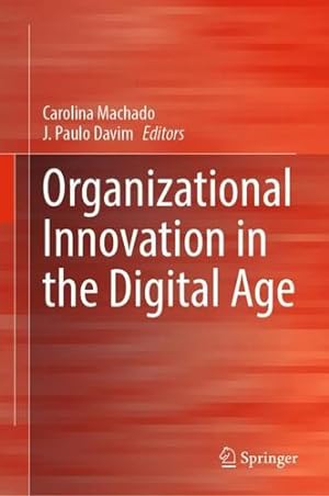 Bild des Verkufers fr Organizational Innovation in the Digital Age [Hardcover ] zum Verkauf von booksXpress