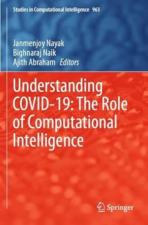 Seller image for Understanding COVID-19: The Role of Computational Intelligence (Studies in Computational Intelligence, 963) [Paperback ] for sale by booksXpress