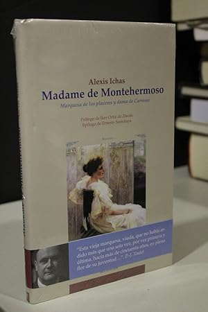 Madame de Montehermoso. Marquesa de los placeres y dama de Carresse.- Ichas, Alexis.