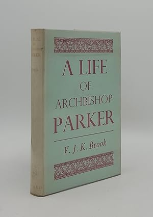 Seller image for A LIFE OF ARCHBISHOP PARKER for sale by Rothwell & Dunworth (ABA, ILAB)