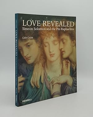 LOVE REVEALED Simeon Solomon and the Pre-Raphaelites