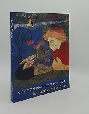 Seller image for COMMON MAN MYTHIC VISION The Paintings of Ben Shahn for sale by Rothwell & Dunworth (ABA, ILAB)