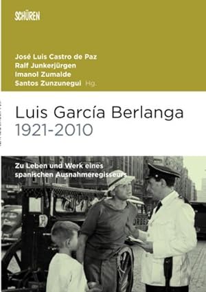 Immagine del venditore per Luis Garca Berlanga (1921-2010) : Zu Leben und Werk eines spanischen Ausnahmeregisseurs venduto da AHA-BUCH GmbH
