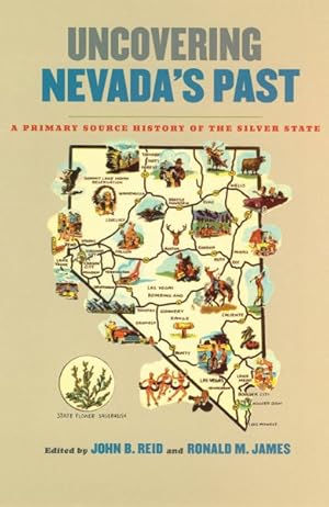 Imagen del vendedor de Uncovering Nevada's Past : A Primary Source History of the Silver State a la venta por GreatBookPrices
