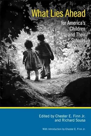 Seller image for What Lies Ahead for America's Children and Their Schools for sale by GreatBookPrices