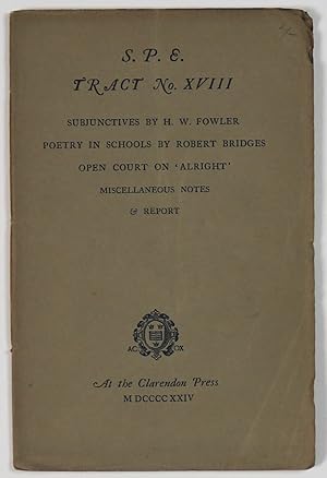 S.P.E. Tract No. XVIII Subjunctives by H.W. Fowler Poetry in Schools by Robert Bridges Open Court...